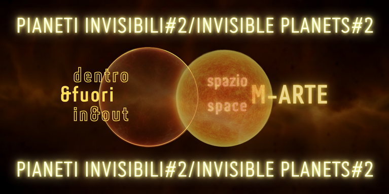 M-ART: Pianeti invisibili#2